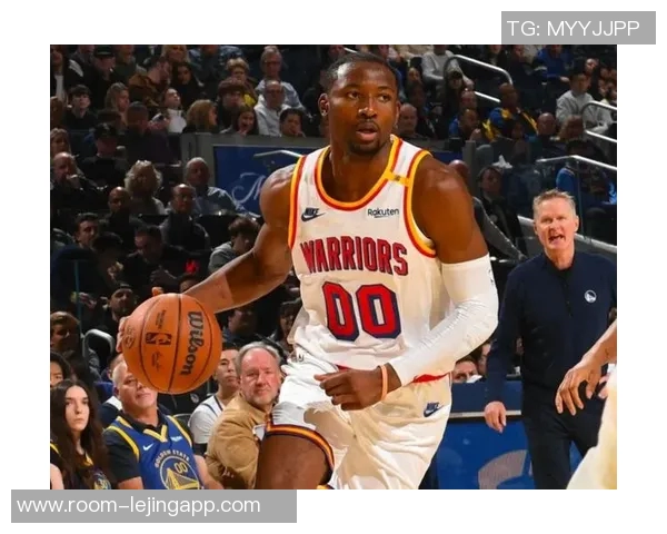 库明加展现天赋与潜力防守与切入是勇士成功的关键在于持续性表现